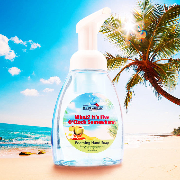 WHAT? IT'S 5 O'CLOCK, SOMEWHERE! Foaming Hand Soap - Fortune Cookie Soap