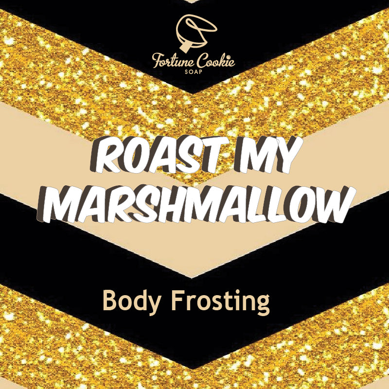 ROAST MY MARSHMALLOW Body Frosting
