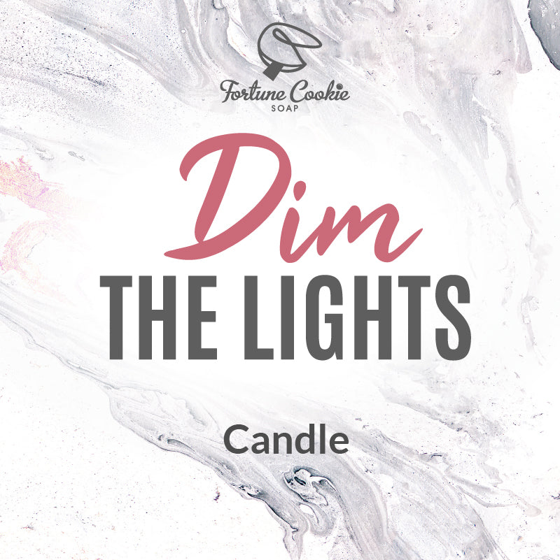 DIM THE LIGHTS Soy Candle