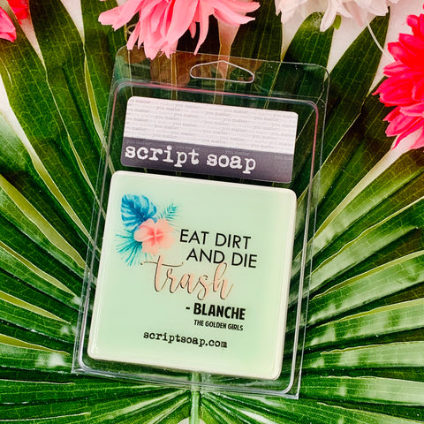 EAT DIRT AND DIE TRASH Script Soap