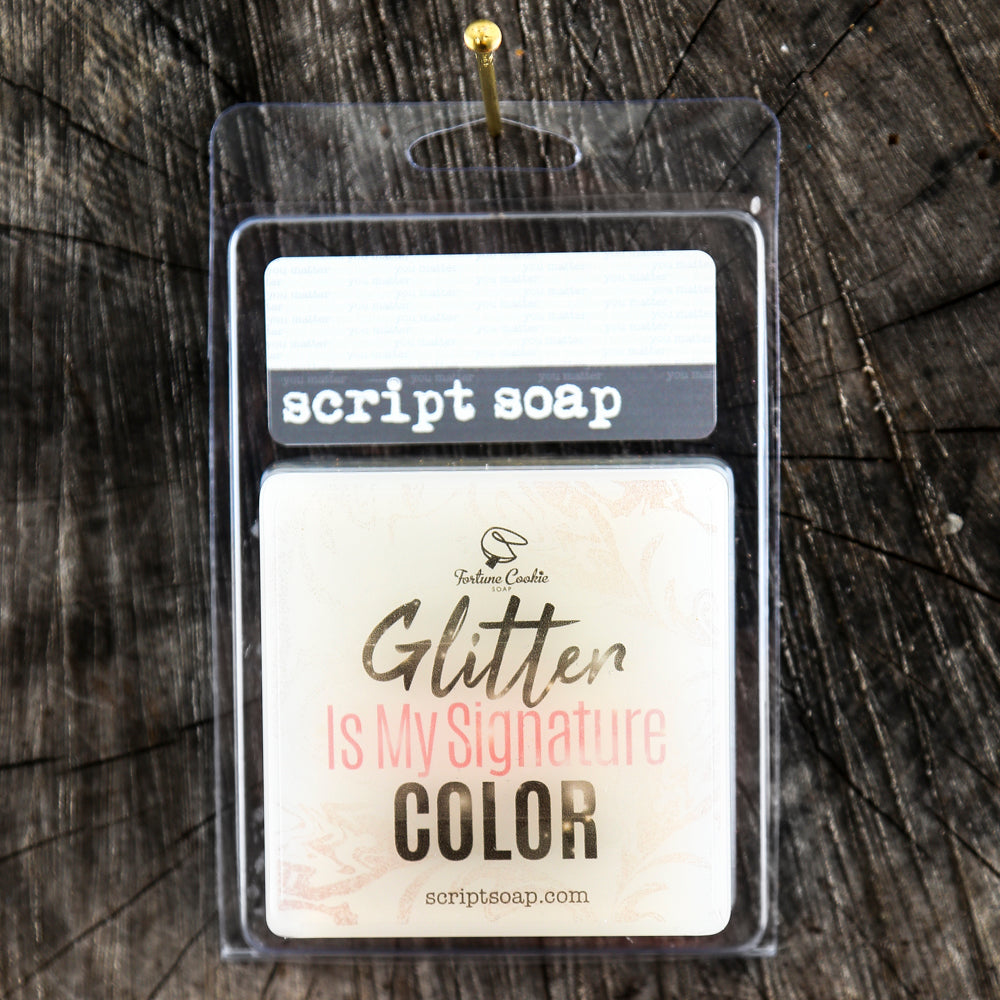 GLITTER IS MY SIGNATURE COLOR Script Soap