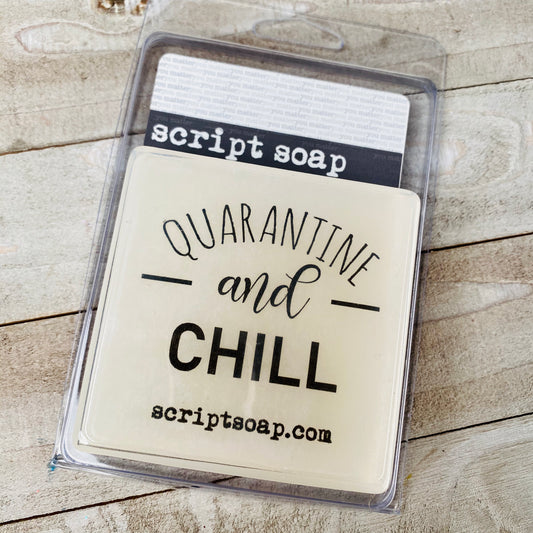 QUARATINE & CHILL Script Soap