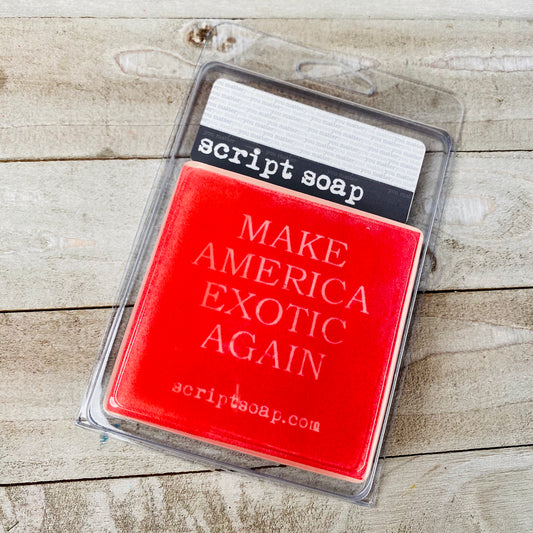 MAKE AMERICA EXOTIC AGAIN Script Soap