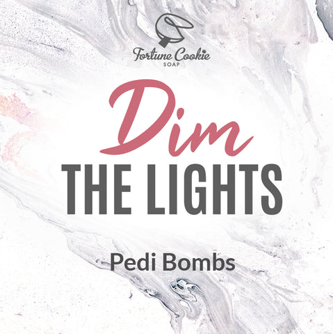DIM THE LIGHTS Pedi Bombs