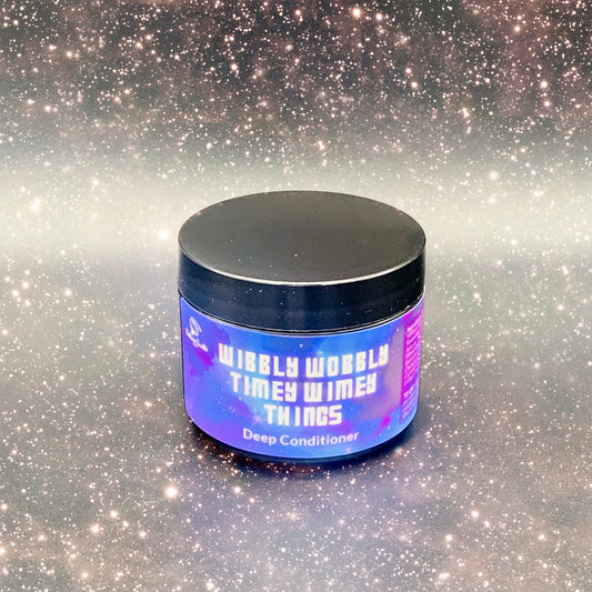 WIBBLY WOBBLY TIMEY WIMEY THINGS Deep Conditioner