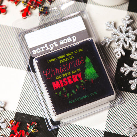 ...IT'S CHRISTMAS AND WE'RE ALL ON MISERY Script Soap