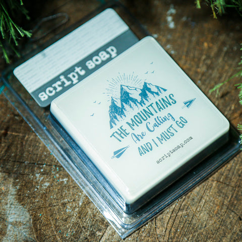 THE MOUNTAINS ARE CALLING AND I MUST GO Script Soap